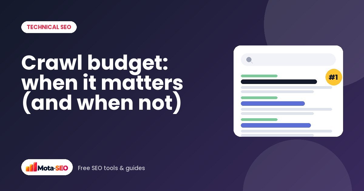 Crawl budget: when it matters, and when you can ignore it