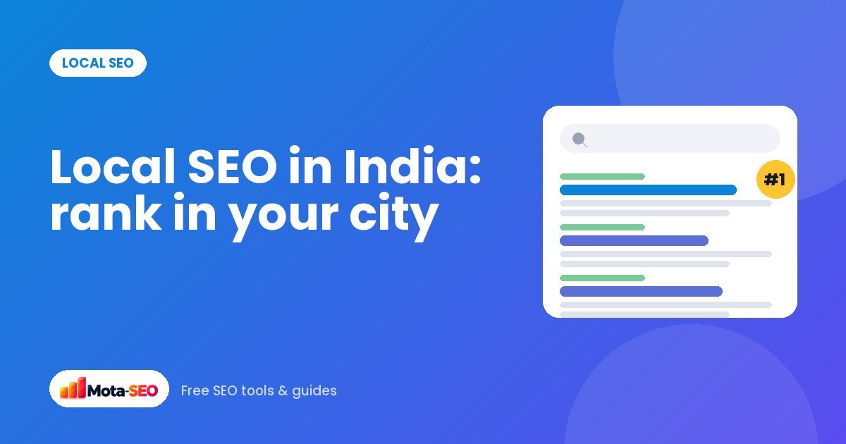 Local SEO for Indian businesses: how to rank in your city