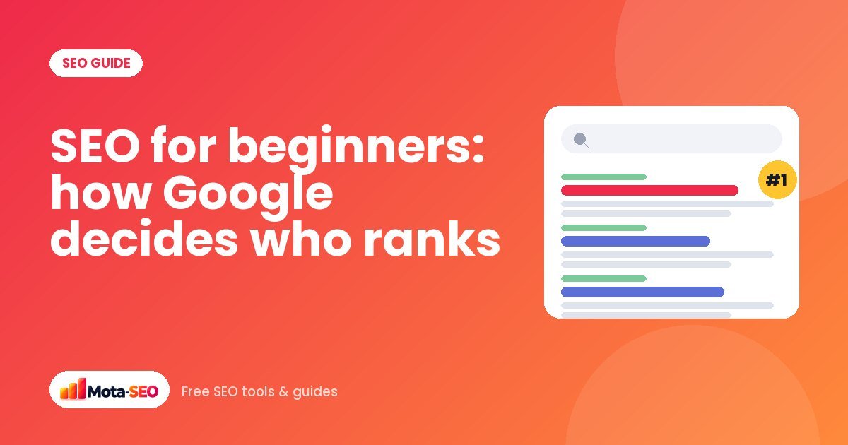 SEO for beginners: how Google actually decides which page ranks